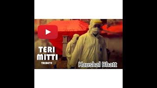Teri Mitti Tribute Cover By Kaushal Bhatt || B PraaK || Akshay Kumar || Kesari