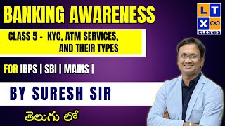 Banking Awareness : Class 5  KYC, ATM services, and their Types | IBPS   SBI | MAINS | LTX Classes