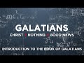 Pastor Dave: Galatians 1:1-5 - Christ + Nothing = Good News: Introduction