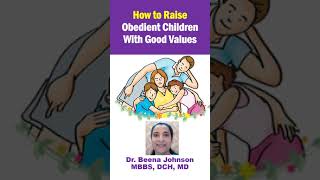 How to Raise Obedient Children with Good Values