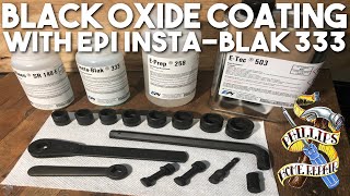 Black Oxide Coating With EPI Insta-Blak 333 - Great Results at Home!