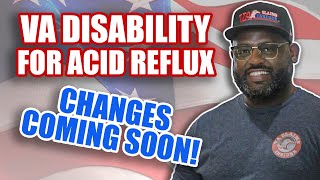 VA Disability for Acid Reflux: Changes Coming Soon!