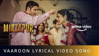 Vaaroon Lyrical Video Song | Mirzapur | Ali Fazal, Shriya Pilgaonkar | Amazon Original