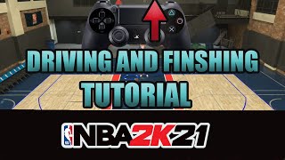 NBA 2K21 DRIVING AND FINSHING TUTORIAL HOW TO USE THE SHOT STICK NBA 2K21 SLASHING TUTORIAL