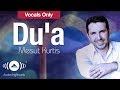 Mesut Kurtis - Du'a | مسعود كرتس - دعاء | (Vocals Only - بدون موسيقى) | Official Lyric Video