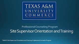TAMUC Site Supervisor Orientation and Training