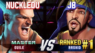 SF6 ▰ NUCKLEDU (Guile) vs JB (#1 Ranked Rashid) ▰ High Level Gameplay