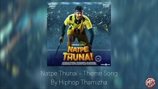 Natpe Thunai - Theme Song By Hiphop Thamizha