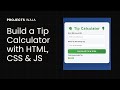🔥 Build a Stunning Tip Calculator with HTML, CSS & JavaScript | Beginner Web Dev Project 💻✨