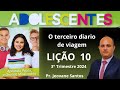 EBD- Lição 10 Adolescentes | O terceiro diario de viagem ( EBD 3 Trimestre 2024 )