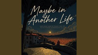 Maybe in Another Life