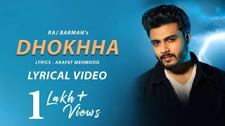 Dhokkha - Raj Barman | Arafat Mehmood | Lyric Video
