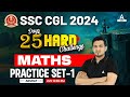 SSC CGL 2024 | 25 Hard Challenge | SSC CGL Maths Classes By Akshay Awasthi | CGL Math Practice Set 1