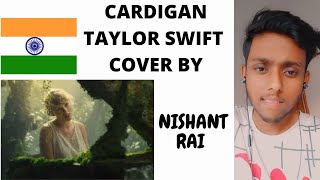 Taylor Swift - cardigan Cover by Nishant Rai #taylorswift