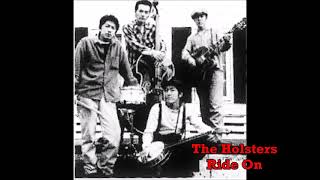 The Holsters - Ride On