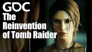 The Reinvention Of Tomb Raider