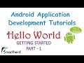 [OBSOLETE] Android Tutorial : HELLO WORLD : Part - 1 : GETTING STARTED