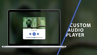 Custom Audio Player | CSS - JavaScript Tutorial 2019