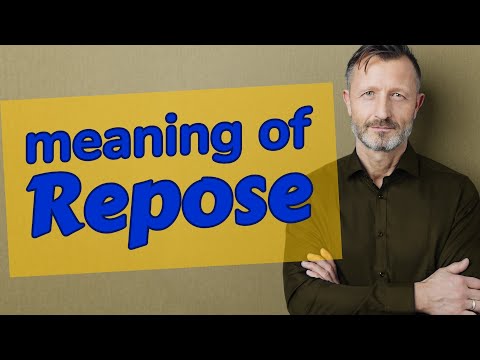 What does reposed mean?