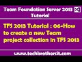 TFS 2013 Tutorial : 07- How to connect to Team Foundation Server using Visual Studio