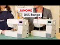 Janome DKS Sewing Machine Range Overview