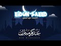 Eidun Saeed( speed up+ reverb)| Eid special nasheed ❤️