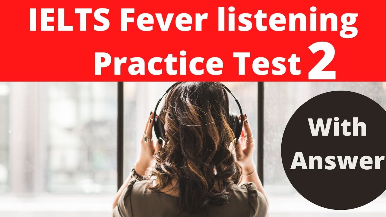 IELTS Fever Listening Practice Test 2 With Answers - YouTube