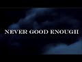 Citizen Soldier - Never Good Enough