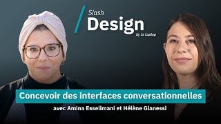 Conv/Design : Comment concevoir des interfaces conversationnelles ? Slash Design by Le Laptop