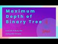 Solving the '104. Maximum Depth of Binary Tree' Problem in Java LeetCode 75 Study Plan