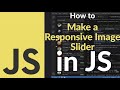 How to Make a Responsive Image Slider in JavaScript | Build a Custom Carousel Without Any Library