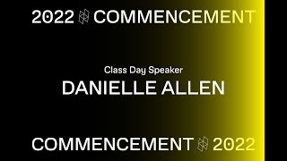 2022 Class Day Lecture: Danielle Allen