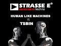 human like machines vs tsbin @ strasse e