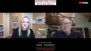 #SimplePolitics with Kim Wehle - Guest Award Winning Novelist Paul Theroux