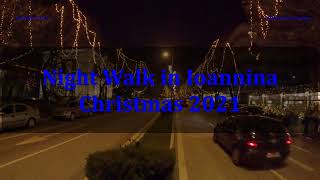 Greece: Night Tour: Christmas in Ioannina | Χριστούγεννα στα Ιωάννινα | Winter 2021