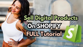 How To Sell Digital Products On Shopify 📈 | FULL TUTORIAL 💰🤑 | Passive Income | FREE COURSE