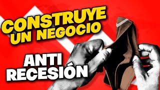 10 claves para CONSTRUIR UN NEGOCIO anti recesión / Titto Gálvez