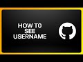 How To See GitHub Username Tutorial