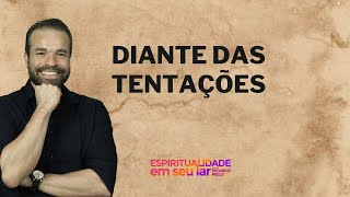 Diante das tentações