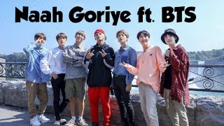 Naah Goriye , BTS Bollywood FMV || Harrdy Sandhu Punjabi Song #BTS #NaahGoriye