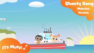 Makaton - SHANTY SONG - ITS Music Kids
