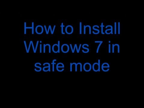 Insatll Windows 7 in safe mode Insatll Windows 7 in safe mode