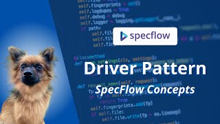 The Driver Pattern with SpecFlow