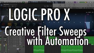 Logic Pro X - Filter Sweeps with Automation