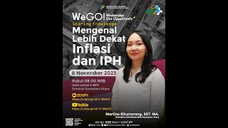 WeGO!+ (8 November 2023) - Mengenal Lebih Dekat Inflasi dan IPH