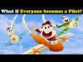 What if Everyone becomes a Pilot? + more videos | #aumsum #kids #children #education #whatif