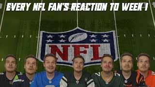 Every NFL Fan's Reaction to Week 1