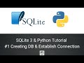 SQLite 3 & Python Tutorials : #1 Creating DB & Establish Connection