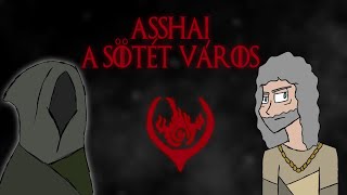 Asshai, a Sötét Város - A Tűz és Jég Dala