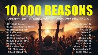 10,000 Reasons,... Greatest Hits Hillsong Worship Songs Ever Playlist 2024 - Lyrics #25